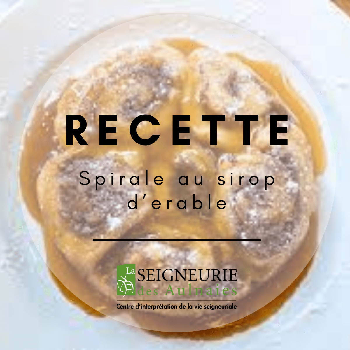 Recette de spirale au sirop d'érable