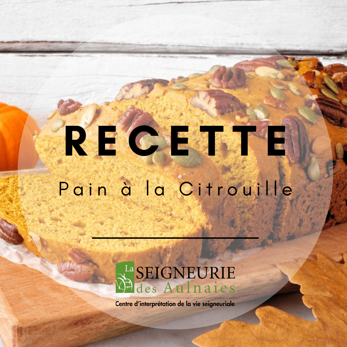 recettes Pain à la Citrouille avec de la farine artisanale
